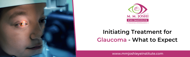 Initiating Treatment for Glaucoma - What to Expect